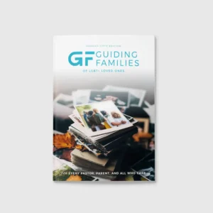 Guiding Families of LGBT+ Loved Ones Fifth Edition